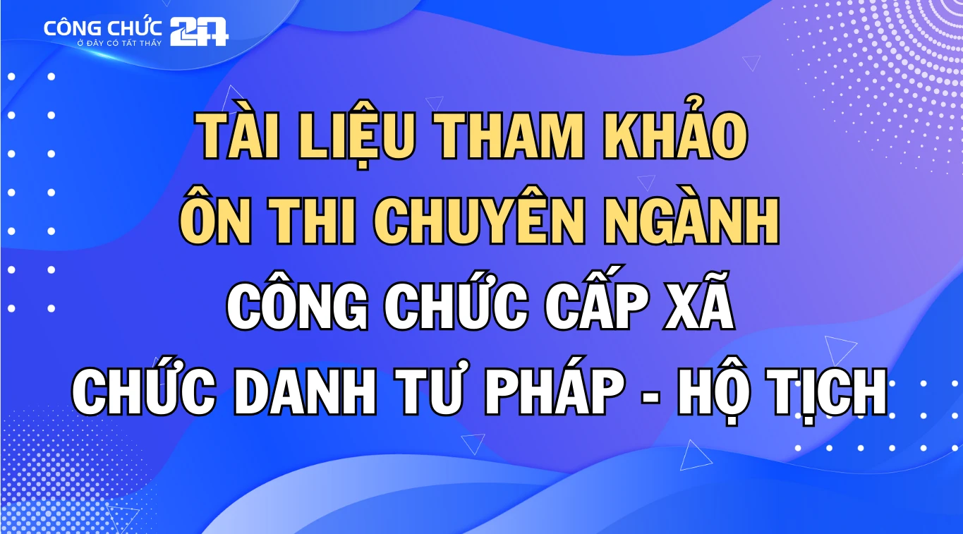 Thumbnail Tài liệu ôn thi môn chuyên ngành công chức cấp xã chức danh Tư pháp - Hộ tịch mới nhất 2024